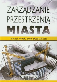 Zarządzanie przestrzenią miasta -  - książka