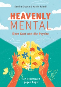 Heavenly Mental – Über Gott und die Psyche - Katrin Faludi - ebook