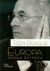 Europa Droga rzymska - Brague Remi - książka