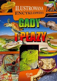 Gady i płazy Ilustrowana encyklopedia -  - książka
