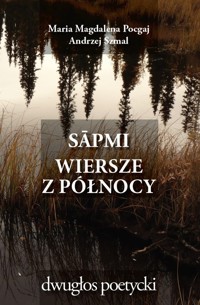 Sápmi Wiersze z Północy - Szmal Andrzej, Pocgaj Maria Magdalena - książka