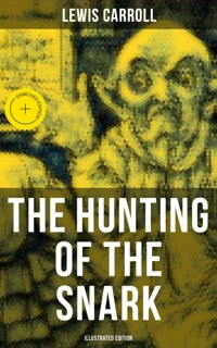 The Hunting of the Snark (Illustrated Edition) - Lewis Carroll - ebook