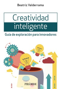 Creatividad inteligente - Beatriz Valderrama - ebook