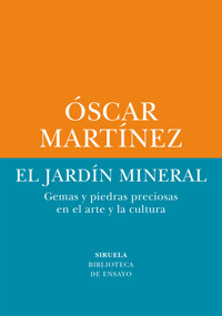 El jardín mineral - Óscar Martínez - ebook