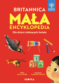 Mała Britannica. Encyklopedia dla dzieci ciekawych dzieci - Sally Symes - książka