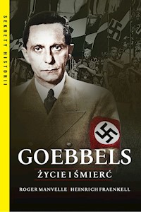 Goebbels. Życie i śmierć - R. Manvelle H. Fraenkell - ebook