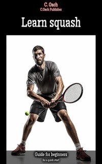 Learn squash - C. Oach - ebook