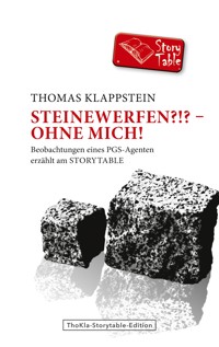 Steinewerfen?!? - Ohne mich! - Thomas Klappstein - ebook
