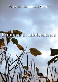 Enfance et adolescence - Pierrette Champon - Chirac - ebook