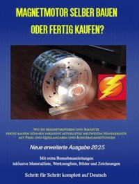 Magnetmotor selber bauen oder fertig kaufen? Ausgabe 2025 - Chris James Carter - ebook