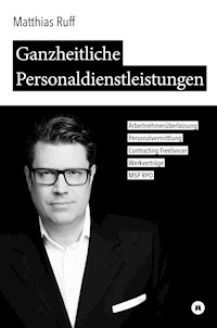 Ganzheitliche Personaldienstleistungen - Matthias Ruff - ebook