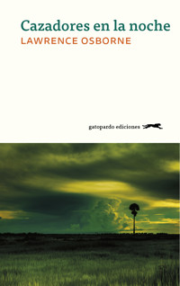 Cazadores en la noche - Lawrence Osborne - ebook