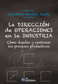 La Dirección de Operaciones en la industria - Christian Boutin Joube - ebook