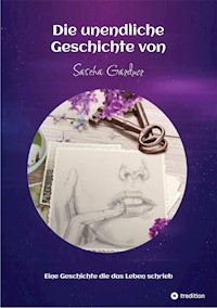 Die unendliche Geschichte von Sascha Gardner - Missbrauch und andere "alltäglichen Verbrechen" - Sascha Gardner - ebook