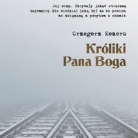 Króliki Pana Boga - Grzegorz Kozera - ebook + audiobook + książka