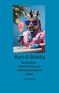 Kurz und Bündig - Evelyn Weyhe - ebook