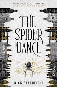The Spider Dance - Nick Setchfield - ebook