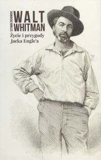 Życie i przygody Jacka Engle`a - Walt Whitman - ebook + książka