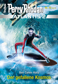 Atlantis 2 / 12: Der gefallene Kosmos - Ben Calvin Hary - ebook