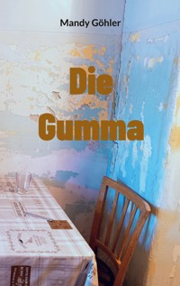 Die Gumma - Mandy Göhler - ebook