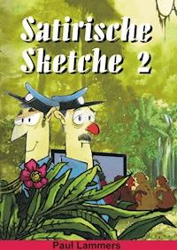 Satirische Sketche 2 - Paul Lammers - ebook