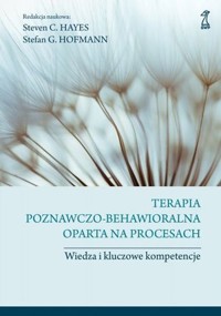 Terapia poznawczo-behawioralna oparta na procesach - Stefan G. Hofmann, Steven C. Hayes - ebook + książka