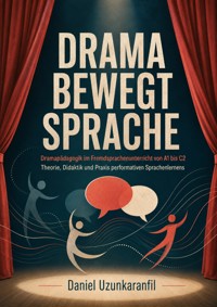 Drama bewegt Sprache - Daniel Uzunkaranfil - ebook