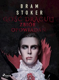 Gość Draculi. Zbiór opowiadań - Stoker Bram - ebook