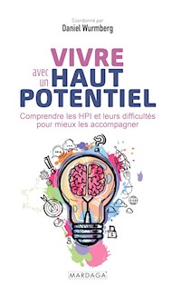 Vivre avec un haut potentiel - Daniel Wurmberg - ebook