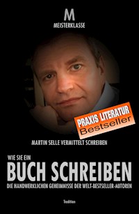 WIE SIE EIN BUCH SCHREIBEN - Martin Selle - ebook