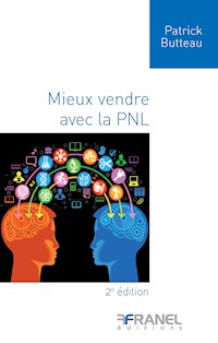 Mieux vendre avec la PNL - Patrick Butteau - ebook