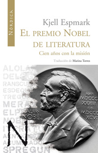 El premio Nobel de Literatura - Kjell Espmark - ebook