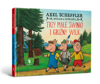 Trzy małe świnki i groźny wilk - Axel Scheffler - książka