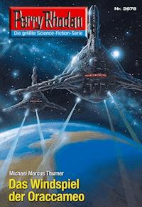 Perry Rhodan 2678: Das Windspiel der Oraccameo - Michael Marcus Thurner - ebook