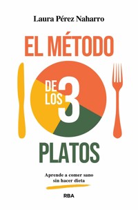 El Método de los 3 platos - Laura Pérez Naharro - ebook