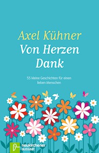 Von Herzen Dank - Axel Kühner - ebook
