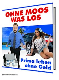 Ohne Moos was los - Bernhard Woelkens - ebook