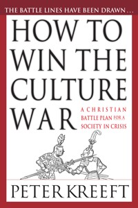 How to Win the Culture War - Peter Kreeft - ebook