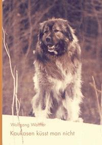 Kaukasen küsst man nicht - Wolfgang Walther - ebook