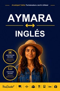 The Language Guide for Travelers - Aymara to English - YouGuide - ebook