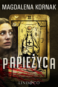 Papieżyca. Tom 1. Karty Tarota - Magdalena Kornak - ebook + audiobook