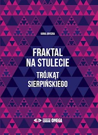 Fraktal na stulecie Trójkąt Sierpińskiego - Gryszka Karol - książka