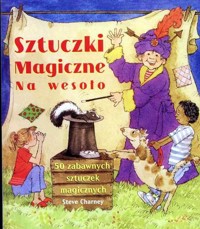 Sztuczki magiczne na wesoło - Charley Steve - ebook
