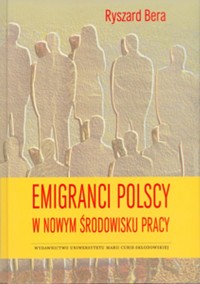Emigranci polscy w nowym środowisku pracy - Bera Ryszard - książka