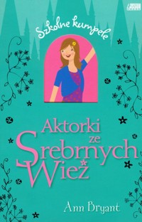Aktorki ze srebrnych wież - Bryant Ann - ebook + książka