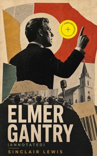 Elmer Gantry (Annotated) - Lewis Sinclair - ebook