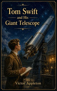 Tom Swift and His Giant Telescope - Victor Appleton - ebook