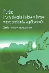 Partie i ruchy chłopskie i ludowe w Europie wobec problemów współczesności -  - książka