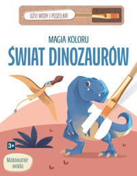 Magia koloru. Świat dinozaurów - zbiorowa praca - książka