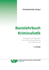 Basislehrbuch Kriminalistik - Keller Christoph - ebook